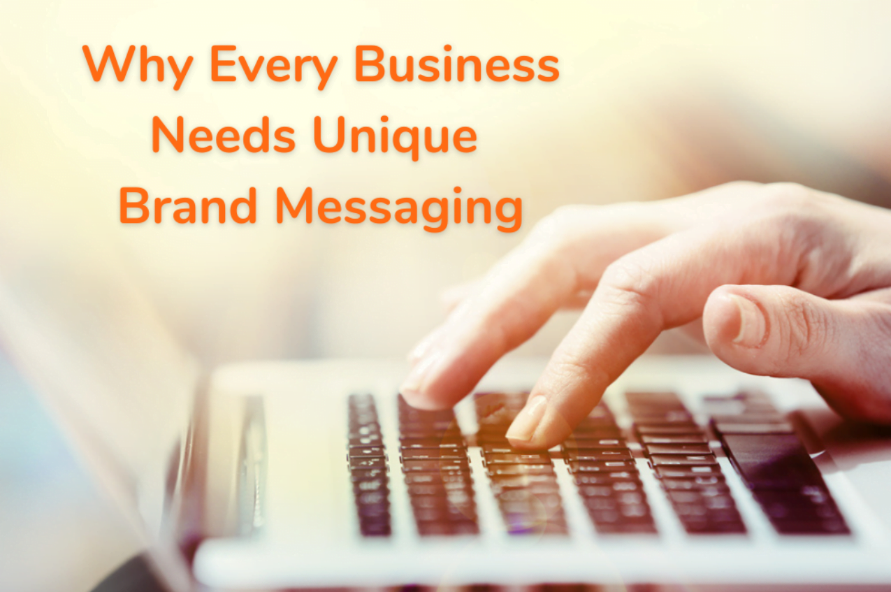 Why every business needs unique brand messaging